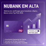 Nubank em Alta Motivos do JPMorgan para Considerar o Banco como Top Pick 2026